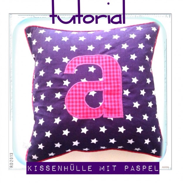 Tutorial Kissenhülle mit Paspel